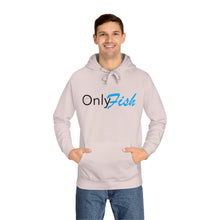 Only Fish Unisex Fleece Hoodie