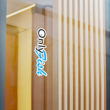 Only Fish Kiss-Cut Vinyl Decals