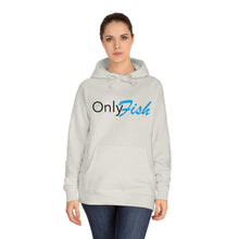 Only Fish Unisex Fleece Hoodie