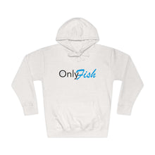 Only Fish Unisex Fleece Hoodie
