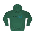 Only Fish Unisex Fleece Hoodie