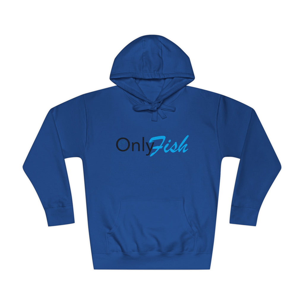 Only Fish Unisex Fleece Hoodie