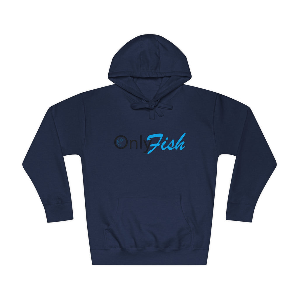 Only Fish Unisex Fleece Hoodie