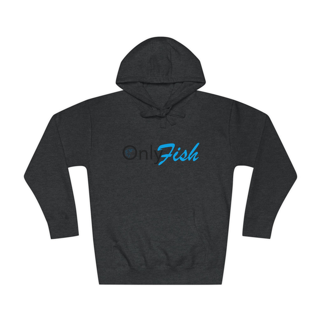 Only Fish Unisex Fleece Hoodie