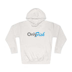 Only Fish Unisex Fleece Hoodie