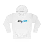 Only Fish Unisex Fleece Hoodie